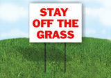 STAY OFF THE GRASS Plastic Yard Sign ROAD SIGN with Stand