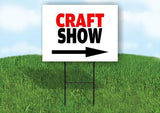 CRAFT SHOW RIGHT ARROW Yard Sign Road with Stand LAWN SIGN Single sided
