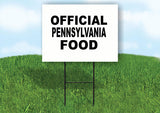 PENNSYLVANIA OFFICIAL FOOD 18 in x 24 in Yard Sign Road Sign with Stand
