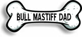 Dog Dad Bull Mastiff Bone Car Magnet Bumper Sticker 3"x7"