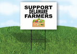 DELAWARE SUPPORT FARMERS 18 in x 24 in Yard Sign Road Sign with Stand