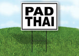 PAD THAI BLACK BORDER Yard Sign Road with Stand LAWN SIGN