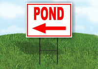 POND LEFT arrow red Yard Sign Road w Stand LAWN SIGN Single sided