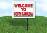 SOUTH CAROLINA WELCOME TO 18 in x 24 in Yard Sign Road Sign with Stand