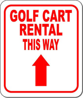 GOLF CART RENTAL THIS WAY RED 8 Arrow Variations Metal Aluminum composite sign