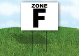 ZONE F BLACK WHITE Yard Sign with Stand LAWN SIGN