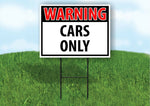 WARNING CARS ONLY RED Plastic Yard Sign ROAD SIGN with Stand