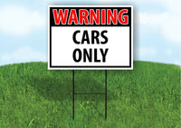 WARNING CARS ONLY RED Plastic Yard Sign ROAD SIGN with Stand