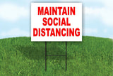 MAINTAIN social distancing Yard Sign ROAD SIGN with stand