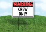 WARNING CREW ONLY RED Plastic Yard Sign ROAD SIGN with Stand