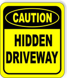 CAUTION HIDDEN DRIVEWAY VERTICAL RECTANGLE Metal Aluminum Composite Sign