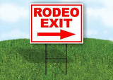 RODEO EXIT RIGHT ARROW RED Yard Sign Road with Stand LAWN SIGN Single sided