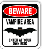 BEWARE VAMPIRE AREA ENTER AT YOUR OWN RISK RED Metal Aluminum Composite Sign