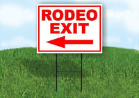 RODEO EXIT LEFT ARROW RED Yard Sign Road with Stand LAWN SIGN Single sided