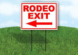 RODEO EXIT LEFT ARROW RED Yard Sign Road with Stand LAWN SIGN Single sided