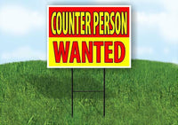 COUNTER PERSON WANTED RED AND YELLOW Yard Sign Road with Stand LAWN SIGN