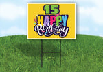15 AGE HAPPY BIRTHDAY YELLOW 18inx24in Yard Road Sign w/ Stand
