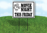 MOVIE NIGHT FRIDAY BLACK BORDER Yard Sign with Stand LAWN SIGN