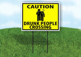 CAUTION DRUNK PEOPLE CROSSING YELLOW Yard Sign with Stand LAWN SIGN