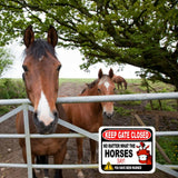 KEEP GATE CLOSED NO MATTER WHAT THE HORSES SAY Metal Aluminum composite sign
