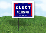 ELECT MCDERMOTT 18 in x 24 in Yard Sign Road Sign with Stand