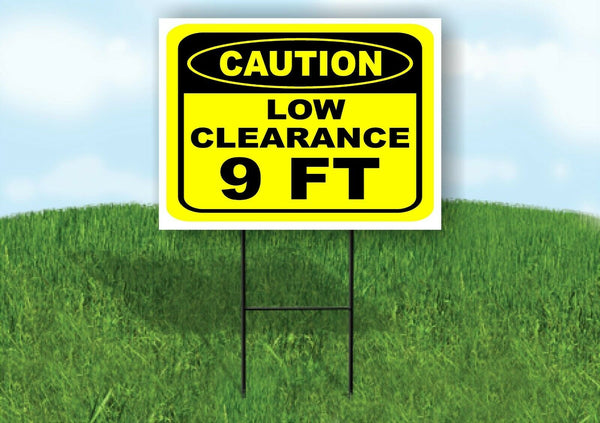 CAUTION LOW CLEARANCE 9 FT YELLOW Yard Sign with Stand LAWN SIGN