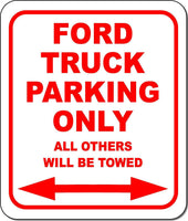 Ford Truck Parking Only All Others Towed Garage Metal Aluminum Composite Sign