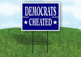 DEMOCRATS CHEATED Yard Sign with Stand LAWN SIGN