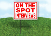 ON THE SPOT INTERVIEWS RED WHITE Yard Sign Road with Stand LAWN SIGN