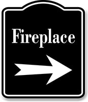 Fireplace Right Arrow BLACK Aluminum Composite Sign