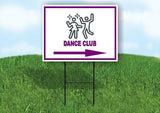 DANCE CLUB PURPLE ARROW RIGHT Yard Sign Road with Stand LAWN SIGN Single sided