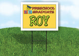 ROY PRESCHOOL GRADUATE 18 in x 24 in Yard Sign Road Sign with Stand