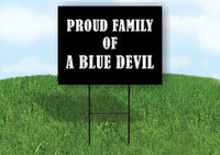 A BLUE DEVIL PROUD FAMILY 18 in x 24 in Yard Sign Road Sign with Stand