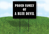 A BLUE DEVIL PROUD FAMILY 18 in x 24 in Yard Sign Road Sign with Stand
