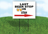 UTAH LAST BEER STOP RIGHT ARROW Yard Sign w Stand LAWN SIGN Single