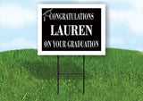 LAUREN CONGRATULATIONS GRADUATION 18 in x 24 in Yard Sign Road Sign with Stand
