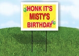 MISTY'S HONK ITS BIRTHDAY 18 in x 24 in Yard Sign Road Sign with Stand