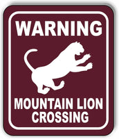 WARNING MOUNTAIN LION CROSSING TRAIL Metal Aluminum composite sign