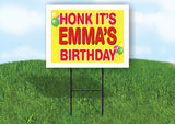 EMMA'S HONK ITS BIRTHDAY 18 in x 24 in Yard Sign Road Sign with Stand
