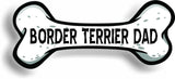 Dog Dad Border Terrier Bone Car Magnet Bumper Sticker 3"x7"
