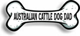 Dog Dad Australian Cattle Dog Bone Car Magnet Bumper Sticker 3"x7"