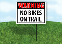 WARNING NO BIKES ON TRAIL RED Plastic Yard Sign ROAD SIGN with Stand