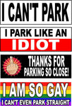 Set of 4 prank magnetic bumper stickers magnets I PARK LIKE AN IDIOT SO GAY