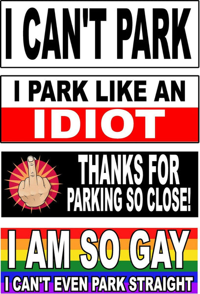 Set of 4 prank magnetic bumper stickers magnets I PARK LIKE AN IDIOT SO GAY