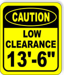 CAUTION LOW Clearance 13'-6" Metal Aluminum Composite Safety Sign Bright Yellow