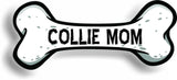 Dog Mom Collie Bone Car Magnet Bumper Sticker 3"x7"