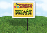 MALACHI PRESCHOOL GRADUATE 18 in x 24 in Yard Sign Road Sign with Stand