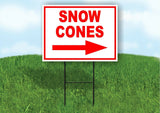 SNOW CONES RIGHT arrow red Yard Sign Road with Stand LAWN SIGN Single sided