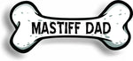Dog Dad Mastiff Bone Car Magnet Bumper Sticker 3"x7"