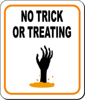 NO TRICK OR TREATING W ZOMBIE HAND Metal Aluminum Composite Sign